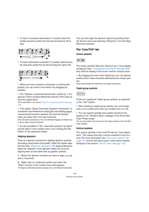 Page 145145
Working with symbols
 To insert a crescendo-diminuendo () symbol, select the 
double crescendo symbol from the tab and drag from left to 
right.
 To insert a diminuendo-crescendo (>