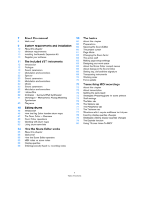 Page 44
Table of Contents
7About this manual
8Welcome!
9System requirements and installation
10About this chapter
10Minimum requirements
10Installing the Nuendo Expansion Kit
10Register your software
11The included VST Instruments
12Introduction
12Prologue
12Sound parameters
17Modulation and controllers
22Spector
23Sound parameters
24Modulation and controllers
30Mystic
30Sound parameters
32Modulation and controllers
37HALionOne
39Embracer – Surround Pad Synthesizer
41Monologue – Monophonic Analog Modeling...
