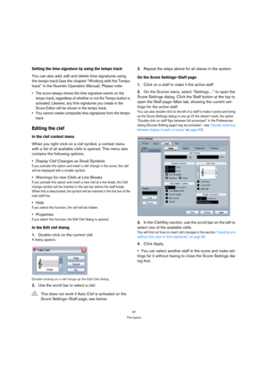 Page 6767
The basics
Setting the time signature by using the tempo track
You can also add, edit and delete time signatures using 
the tempo track (see the chapter “Working with the Tempo 
track” in the Nuendo Operation Manual). Please note:
 The score always shows the time signature events on the 
tempo track, regardless of whether or not the Tempo button is 
activated. Likewise, any time signatures you create in the 
Score Editor will be shown in the tempo track.
 You cannot create composite time signatures...