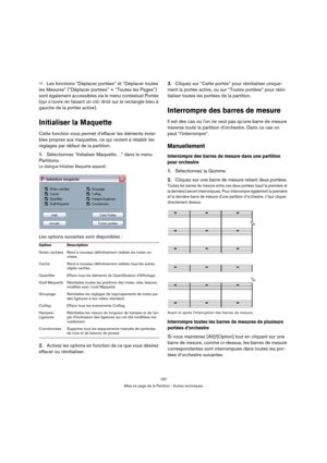 Page 197197
Mise en page de la Partition - Autres techniques
ÖLes fonctions “Déplacer portées” et “Déplacer toutes 
les Mesures” (“Déplacer portées” + “Toutes les Pages”) 
sont également accessibles via le menu contextuel Portée 
(qui s’ouvre en faisant un clic droit sur le rectangle bleu à 
gauche de la portée active).
Initialiser la Maquette
Cette fonction vous permet deffacer les éléments invisi-
bles propres aux maquettes, ce qui revient à rétablir les 
réglages par défaut de la partition.
1.Sélectionnez...