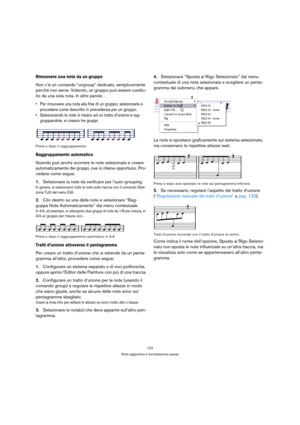 Page 122122
Note aggiuntive e formattazione pause
Rimuovere una nota da un gruppo
Non c’è un comando “ungroup” dedicato, semplicemente 
perchè non serve. Volendo, un gruppo può essere costitu-
ito da una sola nota. In altre parole… 
 Per rimuovere una nota alla fine di un gruppo, selezionarla e 
procedere come descritto in precedenza per un gruppo.
 Selezionando le note in mezzo ad un tratto d’unione e rag-
gruppandole, si creano tre gruppi.
Prima e dopo il raggruppamento.
Raggruppamento automatico
Nuendo può...
