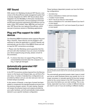 Page 88
Working with the new features
VST Sound
With version 4.2, Steinberg introduced VST Sound, a new 
version of the SoundFrame media management system that 
is directly integrated into VST3. VST Sound allows direct 
integration into the MediaBay to third party manufacturers 
of plug-ins and instruments, and encompasses all formats 
and file types previously supported by SoundFrame such as 
audio, loops, VSTi presets, video, MIDI files and track pre-
sets. VST Sound has now replaced SoundFrame, which 
was...