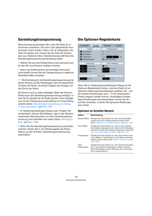 Page 108108
Notensystemeinstellungen
Darstellungstransponierung
Diese Einstellung benötigen Sie, wenn Sie Parts für In-
strumente vorbereiten, die nicht in der tatsächlichen Kon-
zerttonart notiert werden. Wenn z. B. ein Altsaxophon die 
Note C3 spielen soll, müssen Sie die Note A3 notieren, 
also neun Halbtöne höher. Glücklicherweise hilft Ihnen die 
Darstellungstransponierung-Einstellung dabei: 
Wählen Sie aus dem Einblendmenü das Instrument aus, 
für das Sie eine Notation erstellen möchten. 
Wenn das...