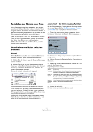 Page 115115
Polyphone Stimmen
Feststellen der Stimme einer Note
Wenn Sie eine einzelne Note auswählen, wird der ent-
sprechende Einfügen-Schalter in der erweiterten Werk-
zeugzeile aktiviert. So können Sie schnell herausfinden, zu 
welcher Stimme eine Note gehört (z. B. nachdem Sie die 
Stimmenzuweisung-Funktion verwendet haben).
Mit der Pfeil-Nach-Links- bzw. der Pfeil-Nach-Rechts-
Taste auf Ihrer Computertastatur können Sie zwischen 
den Noten einer Stimme hin- und herschalten. 
Auf diese Weise können Sie auch...