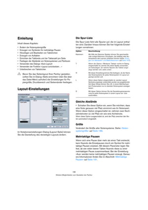 Page 188188
Weitere Möglichkeiten zum Gestalten der Partitur
Einleitung
Inhalt dieses Kapitels:
 Ändern der Notensystemgröße
 Erzeugen von Symbolen für mehrtaktige Pausen
 Hinzufügen und Bearbeiten von Taktstrichen
 Erzeugen von Auftakten
 Einrichten der Taktbreite und der Taktanzahl pro Seite
 Festlegen der Abstände von Notensystemen und Partituren
 Verwenden des Dialogs »Auto-Layout«
 Verwenden der Funktion »Layout zurücksetzen…«
 Unterbrechen von Taktstrichen
Layout-Einstellungen
Im...