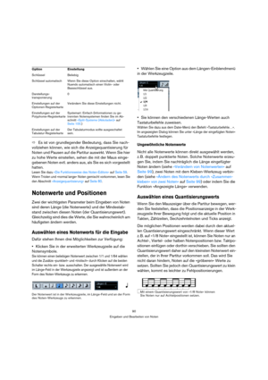 Page 9090
Eingeben und Bearbeiten von Noten
ÖEs ist von grundlegender Bedeutung, dass Sie nach-
vollziehen können, wie sich die Anzeigequantisierung für 
Noten und Pausen auf die Partitur auswirkt. Wenn Sie hier 
zu hohe Werte einstellen, sehen die mit der Maus einge-
gebenen Noten evtl. anders aus, als Sie es sich vorgestellt 
hatten. 
Lesen Sie dazu »Die Funktionsweise des Noten-Editors« auf Seite 59. 
Wenn Triolen und »normal lange« Noten gemischt vorkommen, lesen Sie 
den Abschnitt »Anzeigequantisierung«...