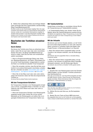 Page 9898
Eingeben und Bearbeiten von Noten
3.Wählen Sie im Bearbeiten-Menü den Einfügen-Befehl 
(oder verwenden Sie einen Tastaturbefehl, standardmäßig 
[Strg]-Taste/[Befehlstaste]-[V]).
Die Noten werden ab dem Positionszeiger eingefügt. Wenn die ausge-
schnittenen oder kopierten Noten aus unterschiedlichen Notensystemen 
stammen, werden sie in verschiedenen Notensystemen eingefügt. An-
dernfalls werden die Noten in das aktive Notensystem eingefügt. Dabei 
behalten sie die Tonhöhen und die relativen Positionen...