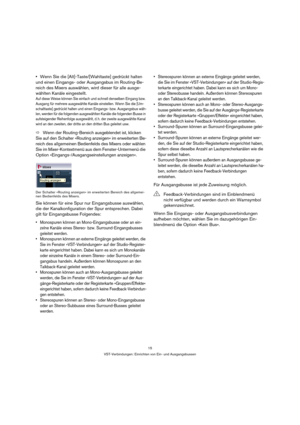 Page 1515
VST-Verbindungen: Einrichten von Ein- und Ausgangsbussen
Wenn Sie die [Alt]-Taste/[Wahltaste] gedrückt halten 
und einen Eingangs- oder Ausgangsbus im Routing-Be-
reich des Mixers auswählen, wird dieser für alle ausge-
wählten Kanäle eingestellt.
Auf diese Weise können Sie einfach und schnell denselben Eingang bzw. 
Ausgang für mehrere ausgewählte Kanäle einstellen. Wenn Sie die [Um-
schalttaste] gedrückt halten und einen Eingangs- bzw. Ausgangsbus wäh-
len, werden für die folgenden ausgewählten...
