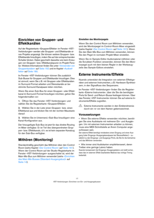 Page 1717
VST-Verbindungen: Einrichten von Ein- und Ausgangsbussen
Einrichten von Gruppen- und 
Effektkanälen
Auf der Registerkarte »Gruppen/Effekte« im Fenster »VST-
Verbindungen« werden alle Gruppen- und Effektkanäle ei-
nes Projekts angezeigt. Sie können weitere Gruppen- bzw. 
Effektkanäle hinzufügen, indem Sie auf den entsprechenden 
Schalter klicken. Dabei geschieht dasselbe wie beim Erzeu-
gen von Gruppen- bzw. Effektkanalspuren im Projekt-Fens-
ter. Weitere Informationen finden Sie unter »Verwenden von...