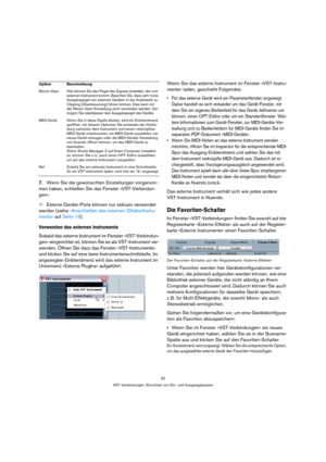 Page 2020
VST-Verbindungen: Einrichten von Ein- und Ausgangsbussen
7.Wenn Sie die gewünschten Einstellungen vorgenom-
men haben, schließen Sie das Fenster »VST-Verbindun-
gen«.
ÖExterne Geräte-Ports können nur exklusiv verwendet 
werden (siehe »Anschließen des externen Effekts/Instru-
ments« auf Seite 18).
Verwenden des externen Instruments
Sobald das externe Instrument im Fenster »VST-Verbindun-
gen« eingerichtet ist, können Sie es als VST-Instrument ver-
wenden. Öffnen Sie dazu das Fenster »VST-Instrumente«...