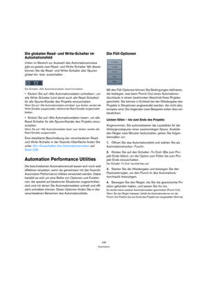 Page 236236
Automation
Die globalen Read- und Write-Schalter im 
Automationsfeld
Unten im Bereich zur Auswahl des Automationsmodus 
gibt es jeweils zwei Read- und Write-Schalter. Mit diesen 
können Sie die Read- und Write-Schalter aller Spuren 
global ein- bzw. ausschalten.
Die Schalter »Alle Automationsdaten lesen/schreiben«
Klicken Sie auf »Alle Automationsdaten schreiben«, um 
alle Write-Schalter (und damit auch alle Read-Schalter) 
für alle Spuren/Kanäle des Projekts einzuschalten.
Wenn Sie auf »’Alle...