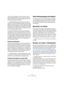 Page 215215
Arbeiten mit Videomaterial
schirme). Das Videosignal von Nuendo kann an einen 
dieser Ausgänge geleitet werden, so dass das Video im 
Vollbildmodus auf einem Computerbildschirm oder HD-
Fernseher angezeigt werden kann. 
ÖDasselbe Ergebnis erzielen Sie auch, indem Sie an-
stelle einer einzelnen Multihead-Grafikkarte mehrere Gra-
fikkarten verwenden. In Post-Production-Systemen werden 
häufig zwei Dual-Grafikkarten in einem System eingesetzt 
(für insgesamt vier Bildschirme). Ein Ausgang ist für Video...