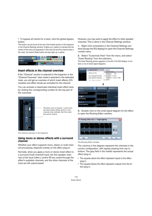 Page 172172
Audio effects
To bypass all inserts for a track, click the global bypass 
button. 
This button can be found at the top of the Inserts section in the Inspector 
or the Channel Settings window. It lights up in yellow to indicate that the 
inserts of this track are bypassed. In the track list and the channel strip in 
the mixer, the Inserts State button will also light up in yellow.
Insert effects in the channel overview
If the “Channel” section is selected in the Inspector or the 
“Channel Overview”...