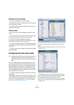 Page 509509
Customizing
Resetting Track list settings
You have two possibilities to reset settings:
Click Reset to restore all default track controls settings 
for the selected track type.
Click Reset All to restore all default track controls set-
tings for all track types.
Saving presets
You can save track controls settings as presets for later 
recall:
1.Click on the Save icon beside the Presets name field.
A dialog opens, allowing you to type in a name for the preset.
2.Click OK to save the settings as a...