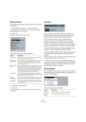Page 458458
File handling
Back up Project
This function is very useful if you want to move or backup 
your project. 
1.Select “Back up Project…” from the File menu. 
A file dialog opens in which you can choose an existing empty folder or 
create a new folder to save the project.
2.Click OK.
The “Back up Project Options” dialog opens.
This dialog contains the following options
3.Make the desired settings.
4.Click OK. 
A copy of the project is saved in the new folder. The original project is 
not affected.
Auto...