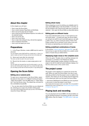 Page 494494
The basics
About this chapter
In this chapter you will learn:
 How to open the Score Editor.
 How to switch between Page Mode and Edit Mode.
 How to set up the page size and margins.
 How to hide and show the Symbols Inspector, the toolbar and 
the extended toolbar.
 How to set up the ruler.
 How to set a zoom factor.
 How to make initial settings for key, clef and time signature.
 How to transpose instruments.
 How to print and export your score.
Preparations
1.In the Project Window, create a MIDI...