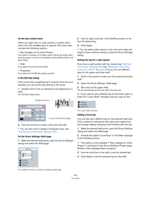 Page 502502
The basics
On the key context menu
When you right-click on a key symbol, a context menu 
with a list of all available keys is opened. This menu also 
contains the following options:
Key changes for the entire Project
If this option is activated, all changes made to the key will always affect 
the entire project, so that it is not possible to define different keys for dif-
ferent staves.
Hide
If you select this, the key will be hidden.
Properties
If you select this, the Edit Key dialog is opened.
In...