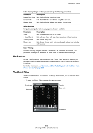 Page 548548
Working with the Chord FunctionsThe Chord Editor
In the “Voicing Range” section, you can set up the following parameters:
Guitar Voicings
For guitar voicings the following style parameters are available:
Basic Voicings
For basic voicings, only the “Octave Offset from C3” parameter is available. This 
parameter allows you to determine an offset value for the default octave range. 
Live Transform
On the “Live Transform” pop-up menu of the “Chord Track” Inspector section, you 
can determine if the MIDI...