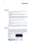 Page 698698
Customizing
Background
The user can customize the appearance and functionality of Cubase in various ways.
User configurable items described in this chapter are:
•Workspaces
By storing different window combinations as workspaces, you can quickly switch 
between different working modes, see 
“Workspaces” on page 698.
•Setup dialogs
Several parts of the user interface (toolbars, Transport panel, Inspector, info lines 
and Channel Settings windows) provide a Setup dialog, where you can configure 
which...