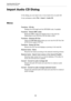 Page 286Importing Audio CD Tracks
Import Audio CD Dialog
286
Import Audio CD Dialog
In this dialog, you can import one or more tracks from an audio CD.
In any workspace, select File > Import > Audio CD.
Menus
Functions - CD Info
Displays the CD length and the UPC/EAN code, if available.
Functions - Extract ISRC codes
Reads the ISRC codes and displays them in the track list. 
Depending on your CD drive, this can take a while.
Functions - Examine CD-Text
Opens the CD-Text dialog where you can view the CD-Text. Not...
