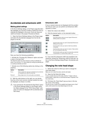 Page 606606
Additional note and rest formatting
Accidentals and enharmonic shift
Making global settings
In the Score Settings dialog, on the Project page (Acciden-
tals subpage), you can find a number of options for how ac-
cidentals are displayed in the score. Once set, these are 
valid for all tracks in the project. Proceed as follows:
1.Open the Score Settings dialog on the Project page 
and select the Accidentals subpage from the list dis
-
played on the left.
Now, you have the following possibilities:...