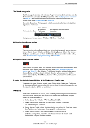 Page 343343
Globale Funktionen und EinstellungenDie Werkzeugzeile
Die Werkzeugzeile
Die Werkzeugzeile befindet sich unter den PlugIn-Funktionen. Links befinden sich die 
Bedienelemente zum Laden der Multiprogramme, siehe 
»Multiprogramme verwalten« 
auf Seite 315. Rechts daneben befinden sich zwei Schalter zum Verwalten von 
Screen-Sets, siehe »Screen-Sets« auf Seite 308.
Der rechte Bereich der Werkzeugzeile enthält verschiedene Schalter mit nützlichen 
allgemeinen Funktionen.
Nicht gefundene Busse suchen
Wenn...