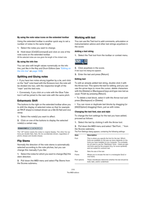 Page 219219
The MIDI editors
By using the note value icons on the extended toolbar
Using the extended toolbar is another quick way to set a 
number of notes to the same length:
1.Select the notes you want to change.
2.Hold down [Ctrl]/[Command] and click on one of the 
note icons on the extended toolbar.
All the selected notes are now given the length of the clicked note.
By using the info line
You can also edit length values numerically on the info 
line, just like in the Key and Drum Editors (see “Editing on...