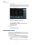 Page 349MixConsole
Using Channel Settings349
• Making EQ settingsThe channel settings feature a large EQ curve display with several modes. By 
de
fault, the equalizer controls are hidden, but you can click the little green 
button at the top right corner to show the equalizer controls or the equalizer 
knob controls below the EQ curve.
• Panning sends
This is done on the  Panning 
 tab in the Sends section.
• Showing the output chain If you click  Sh
 ow Output Chain   on the toolbar, the  output chain is shown...