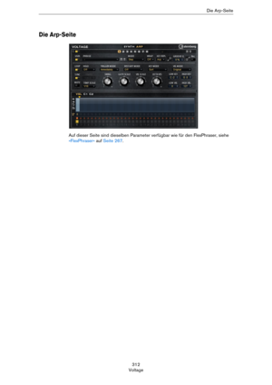Page 312312
VoltageDie Arp-Seite
Die Arp-Seite
Auf dieser Seite sind dieselben Parameter verfügbar wie für den FlexPhraser, siehe 
»FlexPhraser« auf Seite 267. 