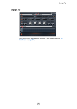 Page 522522
TriumLa page Arp
La page Arp
Cette page contient des paramètres identiques à ceux du FlexPhraser, voir “Le 
FlexPhraser” à la page 483. 