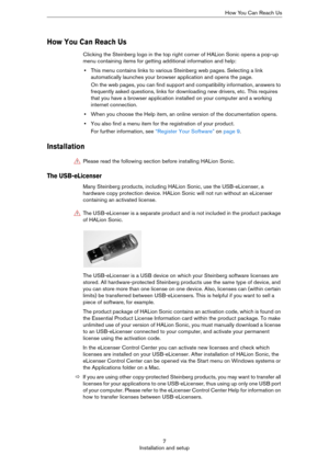 Page 77
Installation and setupHow You Can Reach Us
How You Can Reach Us
Clicking the Steinberg logo in the top right corner of HALion Sonic opens a pop-up 
menu containing items for getting additional information and help:
•This menu contains links to various Steinberg web pages. Selecting a link 
automatically launches your browser application and opens the page.
On the web pages, you can find support and compatibility information, answers to 
frequently asked questions, links for downloading new drivers,...