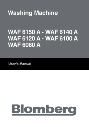 Page 1
Washing Machine
WAF 6150 A - WAF 6140 A
WAF 6120 A - WAF 6100 A
WAF 6080 A  
User's Manual
 