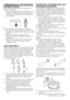 Page 1111 - EN
5 Maintenance and cleaning
Detergent DrawerRemove	any	powder	residue	buildup	in	the	drawer.	To	do	this;
1.	 Press	the	dotted	point	on	the	siphon	in	the	softener	compartment	and	pull	towards	you	until	the	compartment	is	removed	from	the	machine.
C If	more	than	a	normal	amount	of	water	and	softener	mixture	starts	to	gather	in	the	softener	compartment,	the	siphon	must	be	cleaned.2.	 Wash	the	dispenser	drawer	and	the	siphon	with	plenty	of	lukewarm	water	in	a	washbasin.	3.	 Replace	the	drawer	into	its...