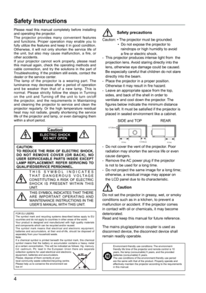 Page 54
Safety Instructions
Please read this manual completely before installing 
and operating the projector.
The projector provides many convenient features 
and functions. Proper operation may enable you to 
fully utilize the features and keep it in good condition. 
Otherwise, it will not only shorten the service life of 
the unit, but also may cause malfunction, a fire, or 
other accidents.
If your projector cannot work properly, please read 
this manual again, check the operating methods and 
cable...