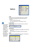 Page 30Options
 LogoUse this function to set the desired startup screen. If changes 
are made, they will take effect the next time the projector is 
powered 
on.
Default: The default startup screen.
User: Use stored picture from “Logo Capture” function.
Logo Capture
Press ► button to capture an image of the picture currently dis-
played on screen.
Auto Source
On: The projector will search for other signals if the current input 
signal is lost.
Off: The projector will only search current input connection....