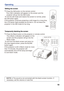 Page 19
VideoPC
VideoPC
19
Operating
1.Press the Still button on the remote control. 
    The [ Still ] indication will appear on the screen and the 
     projector will go into the Still mode.
 To exit the still mode and restore the screen to normal, press 
the still button again.
If the projector continues projecting a still image for a long time, 
the LCD panel might possibly be burned in. Do not leave the 
projector in the Still mode for too long.  
1.Press the Blank button on the projector or remote...