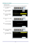 Page 47
DDDLLLPPP   PPPrrrooojjjeeeccctttooorrr———UUUssseeerrr’’’sss   MMMaaannnuuuaaalll   
Resetting the Lamp 
After replacing the lamp, you should reset the lamp hour counter to zero. Refer to the following: 
1.  Press the Menu button to 
open the menu. 
2.  Press the cursor  button 
to move to the Service 
menu. 
3.  Press the cursor  button 
to move down to Lamp 
hours reset. 
4.  Press the cursor  or Enter 
button.  
A message screen appears. 
5.  Press the cursor buttons in 
this order: ; ; ; . 
 
6....