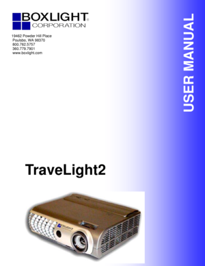 Page 1 
19462 Powder Hill Place 
 Poulsbo, WA 98370 
 800.762.5757 
 360.779.7901 
 www.boxlight.com 
TraveLight2 
USER MANUAL  