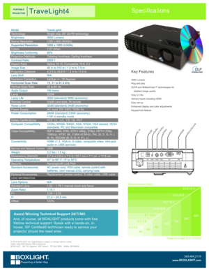 Page 1Key Features
3000 Lumens
Plug and play
DLP® and BrilliantColor™ technologies for 
    detailed image quality
Only 3.2 lbs
Various inputs including HDMI
Easy set up
Enhanced display and color adjustments
Keypad lock feature
Specifications
Throw Distance (feet)
Diagonal Image Size (inches)
32.4-37.3
21.6-24.9
16.2-18.7
10.8-12.4
8.7-10.0
6.5-7.5
4.3-5.0
406080100150200300
360.464.2119
© 2012 BOXLIGHT, Inc. Specifications subject to change without notice.Helps meet ADA Section 508 complianceBOXLIGHT    NE...