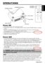 Page 10ENGLISH-9
ENGLISH
ENGLISH-9
OPERATIONS
OPERATIONS
Power ON1. Check that the power cord is connected correctly.
2. Set the power switch to [ | ]. The standby mode is selected, and the \
POWER indicator is turned to
orange.
3. Press the STANDBY/ON button  on the control panel or the remote control transmitter. Warm-up begins and the POWER indicator blinks in green.
4. The POWER indicator ceases blinking and turns to green when power is \
on. Remove the lens cap. 5. Adjust picture size using the zoom knob....