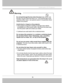 Page 7
 Do not look through the lens when the lamp is on. Never look 
through t he lens when the lamp is on. The powerful light could 
adversely affect visi on. Use special cautio n in households where
children are present. 
 
  Avoid shock or impact on the projector. 
