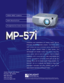 Page 13500 ANSI Lumens
XGA Resolution
© 2004 BOXLIGHT Corporation. BOXLIGHT and the BOXLIGHT logo are registered trademarks of BOXLIGHT Corporation. 
All other marks are the property of their respective owners. Specifications are subject to change without notice. MP57i - 09.04
Progressive Scan Function
19332 Powder Hill Place
Poulsbo, WA 98370
800.762.5757
360.779.7901
www.boxlight.com
Conference room presentations are instantly brighter with the
BOXLIGHT MP-57i multimedia projector. Featuring 3500
ANSI lumens...