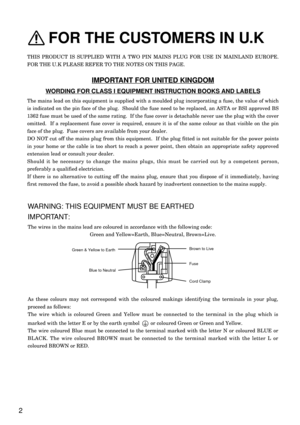 Page 2As these colours may not correspond with the coloured makings identifying the terminals in your plug,
proceed as follows:
The wire which is coloured Green and Yellow must be connected to the terminal in the plug which is
marked with the letter E or by the earth symbol  or coloured Green or Green and Yellow.
The wire coloured Blue must be connected to the terminal marked with the letter N or coloured BLUE or
BLACK. The wire coloured BROWN must be connected to the terminal marked with the letter L or...