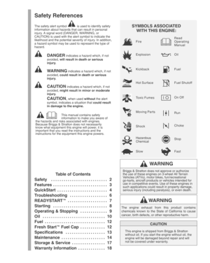 Page 2
Safety References
The safety alert symbol  is used to identify safety
information about hazards that can result in personal
injury. A signal word (DANGER, WARNING, or
CAUTION) is used with the alert symbol to indicate the
likelihood and the potential severity of injury. In addition,
a hazard symbol may be used to represent the type of
hazard.
DANGER indicates a hazard which, if not
avoided,  will result in death or serious
injury.
WARNING indicates a hazard which, if not
avoided,  could result in death...