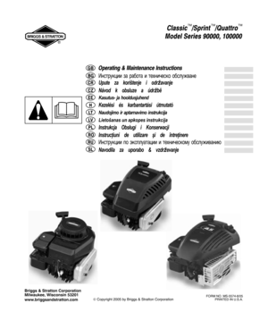 Page 1Document: - page 1 (Black)
Screen angle and frequency: 45.0000, 150.0000
Briggs & Stratton Corporation
Milwaukee, Wisconsin 53201
www.briggsandstratton.com
© Copyright 2005 by Briggs & Stratton CorporationFORM NO. MS-5574-8/05
PRINTED IN U.S.A.
	 
  

		 
 
 	 	
 

  	

  	


	  	  

  		


  


 
		  
	 

	
 
 	 ...