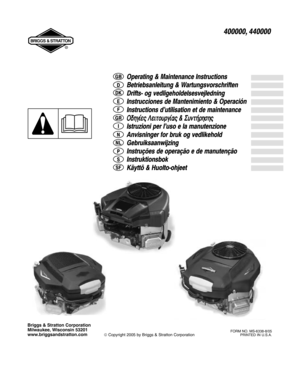 Page 1Document: - page 1 (Black)
Screen angle and frequency: 45.0000, 150.0000
Briggs & Stratton Corporation
Milwaukee, Wisconsin 53201
www.briggsandstratton.com
© Copyright 2005 by Briggs & Stratton CorporationFORM NO. MS-6338-8/05
PRINTED IN U.S.A.
 
	
 
 
	 		

	

	 
 	
	

	  


	
  	

	 
 
!
		
 	

	
 	  
	
 	

  


	#
...