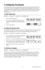 Page 18 18 78-8130-6150-0 Rev G
5. Configuring The Receiver
In the setup mode, the units of depth measurement, time, date, and date format can be 
set. The receiver can be configured to detect only certain frequencies and/or specific 
utility markers (3M
™ Dynatel™ Receivers 2250M-iD and 2273M-iD only). User defined 
frequencies can be programmed, language of the receiver can be selected, and tone 
frequencies set.
A.  Select Depth Units
MENU [6] + >>More [SK:4] + Setup [SK:6] + Units [SKToggle:6a]
1.  Press...