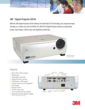 Page 1*Indicates maximum lumens rating
3M™ Digital Projector DX70i
With the 3M Digital Projector DX70i utilizing the DarkChip3 DLP Technology your projected image 
will take on a whole new level of WOW! The 3M DX70i Digital Projector delivers exceptionally 
bright, crisp images, vibrant color and brightness uniformity.
• XGA (1280 x 768) resolution
• 4200 lumens*  
• Lightweight at only 8 lbs.
• Digital Keystone Correction
• 2 RGB inputs, 1 RGB output
• 4:3 native aspect ratio; 16:9 supported
• DVI-D input
•...