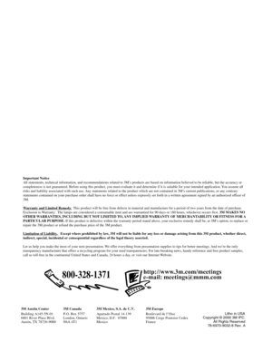 Page 403M™ Multimedia Projector MP764040© 3M IPC 2000
3M Austin Center
Building A145-5N-01
6801 River Place Blvd.
Austin, TX 78726-90003M Canada
P.O. Box 5757
London, Ontario
N6A 4T13M Mexico, S.A. de C.V.
Apartado Postal 14-139
Mexico, D.F.  07000
Mexico3M Europe
Boulevard de l’Oise
95006 Cerge Pontoise Cedex
FranceLitho in USA
Copyright © 2000 3M IPC.
All Rights Reserved
78-6970-9032-8 Rev. A
Important Notice
All statements, technical information, and recommendations related to 3M’s products are based on...