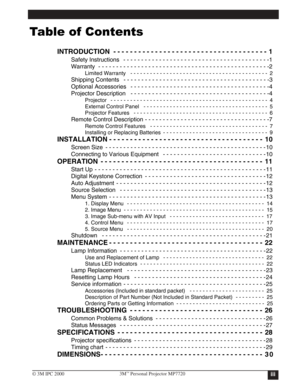 Page 3iii3M™Personal Projector MP7720
© 3M IPC 2000
Table of Contents

	


INTRODUCTION  - - - - - - - - - - - - - - - - - - - - - - - - - - - - - - - - - - - - -  1
Safety Instructions   - - - - - - - - - - - - - - - - - - - - - - - - - - - - - - - - - - - - - - - - -1
Warranty  - - - - - - - - - - - - - - - - - - - - - - - - - - - - - - - - - - - - - - - - - - - - - - - -2
Limited Warranty   - - - - - - - - - - - - - - - - - - - - - - - - - - - - - - - - - - - - - - - - - -  2
Shipping Contents...